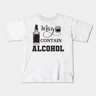 May Contain Alcohol Kids T-Shirt